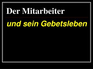 Der Mitarbeiter