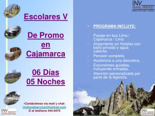 Escolares V De Promo en Cajamarca 06 Días 05 Noches