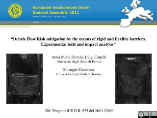 “Debris Flow Risk mitigation by the means of rigid and flexible barriers.