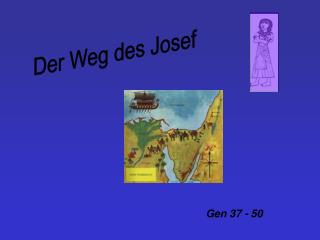 Der Weg des Josef