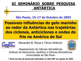 XI  SEMINÁRIO  SOBRE  PESQUISA   ANTÁRTICA São Paulo, 15-17 de Outubro de 2003