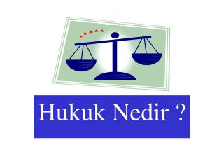 Hukuk Nedir ?