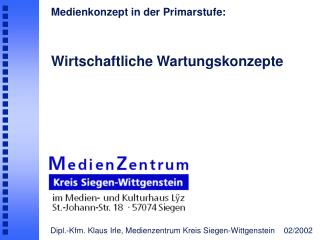 Medienkonzept in der Primarstufe: Wirtschaftliche Wartungskonzepte