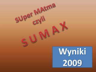 SUper MAtma czyli S U M A X