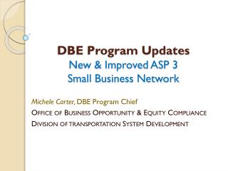 DBE Program Updates New &amp; Improved ASP 3 Small Business Network