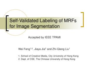 Self-Validated Labeling of MRFs for Image Segmentation