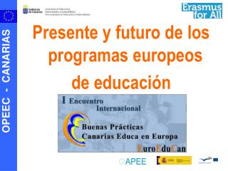 Presente y futuro de los programas europeos de educación