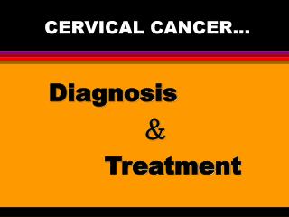 CERVICAL CANCER...