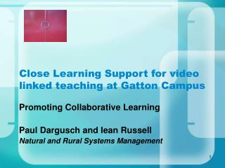 Close Learning Support for video linked teaching at Gatton Campus