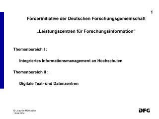 1 Förderinitiative der Deutschen Forschungsgemeinschaft
