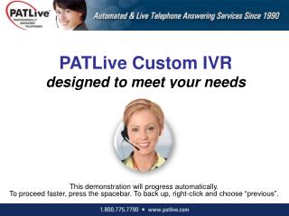 PATLive Custom IVR designed to meet your needs
