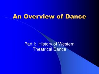 An Overview of Dance