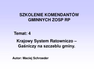 SZKOLENIE KOMENDANTÓW GMINNYCH ZOSP RP