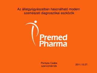 Az állatgyógyászatban használható modern szemészeti diagnosztikai eszközök