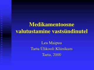 Medikamentoosne valutustamine vastsündinutel