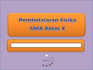 Pembelajaran Fisika SMA Kelas X