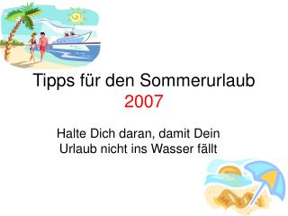 Tipps für den Sommerurlaub 2007