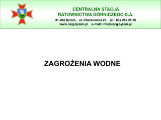 CENTRALNA STACJA RATOWNICTWA GÓRNICZEGO S.A.