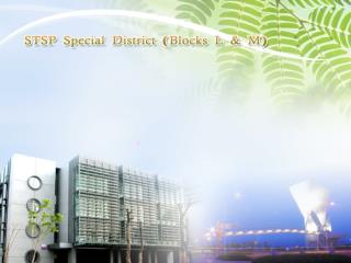 STSP Special District - Provide the STSP with the development of living and service mechanism