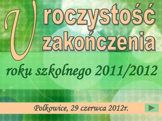 roku szkolnego 2011/2012