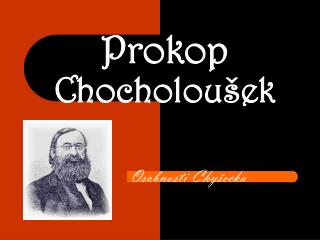 Prokop Chocholoušek