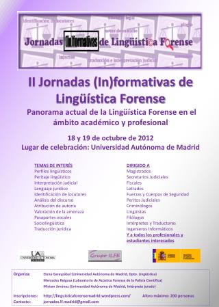 Organiza: Elena Garayzábal (Universidad Autónoma de Madrid, Dpto. Lingüística)