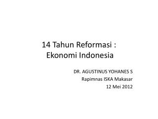 14 Tahun Reformasi : Ekonomi Indonesia