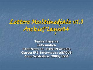 Lettore Multimediale v1.0 AsckioPlayer04
