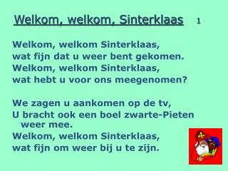 Welkom, welkom, Sinterklaas 1