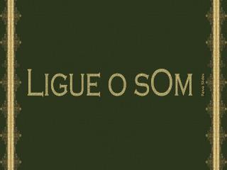 Ligue o sOm