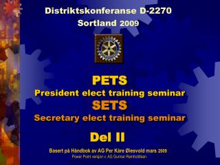 PETS President elect training seminar SETS Secretary elect training seminar