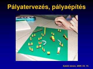 Pályatervezés, pályaépítés