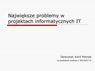 Największe problemy w projektach informatycznych IT