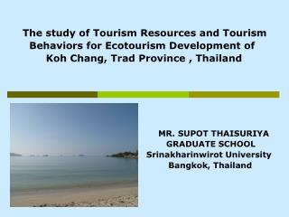 The study of Tourism Resources and Tourism Behaviors for Ecotourism Development of