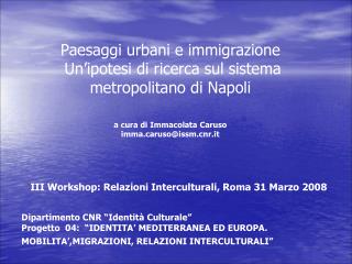 III Workshop: Relazioni Interculturali, Roma 31 Marzo 2008