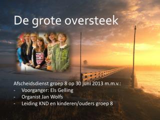 De grote oversteek