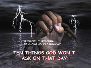 TEN THINGS GOD WON'T ASK ON THAT DAY: