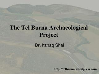 The Tel Burna Archaeological Project