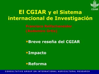 E l CGIAR y el Sistema internacional de Investigación