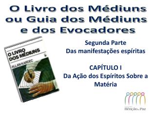 O Livro dos Médiuns ou Guia dos Médiuns e dos Evocadores