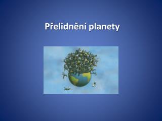 Přelidnění planety