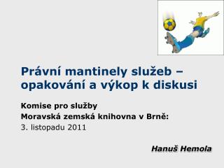 Právní mantinely služeb – opakování a výkop k diskusi