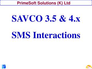SAVCO 3.5 &amp; 4.x SMS Interactions