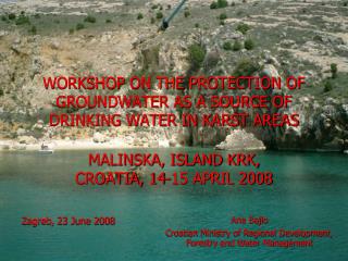 WORKSHOP ON THE PROTECTION OF GROUNDWATER AS A SOURCE OF DRINKING WATER IN KARST AREAS