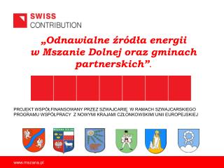 „Odnawialne źródła energii w Mszanie Dolnej oraz gminach partnerskich” .