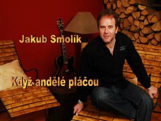 Jakub Smolík