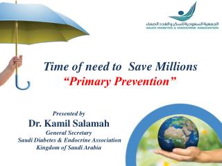 Time of need to Save Millions “Primary Prevention”
