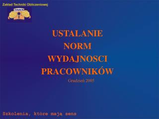 USTALANIE NORM WYDAJNOSCI PRACOWNIKÓW