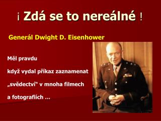 ¡ Zdá se to nereálné !