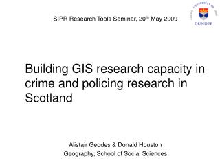 Building GIS research capacity in crime and policing research in Scotland